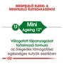 Kép 6/6 - ROYAL CANIN MINI AGEING 12+ - száraz kutyatáp idősödő kutyának - 1.5kg